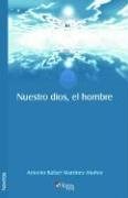 Nuestro dios, el hombre