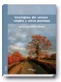 Vestigios de versos vitales y otros poemas