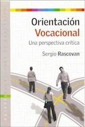 Libro ORIENTACION VOCACIONAL.UNA PERSPECTIVA CRITICA Libro ORIENTACION VOCACIONAL.UNA PERSPECTIVA CRITICA