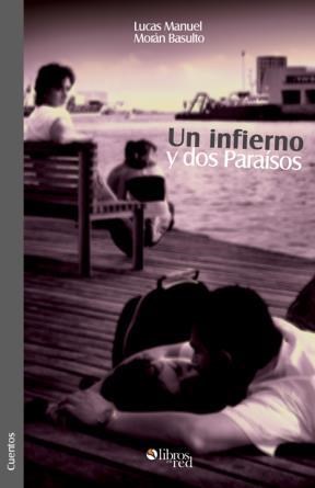 Un infierno y dos Paraísos