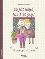 Libro Cuando mamá sale a trabajar. When mama goes out to work